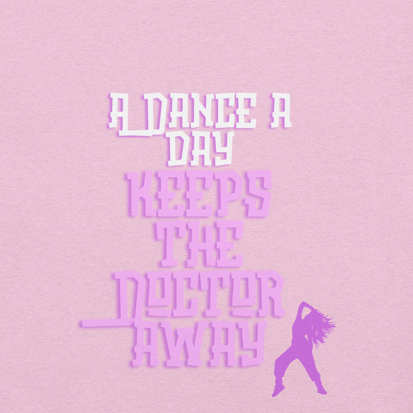 Dance a day (Unisex t-shirt)