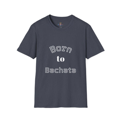 Born to Bachata Unisex T-shirt