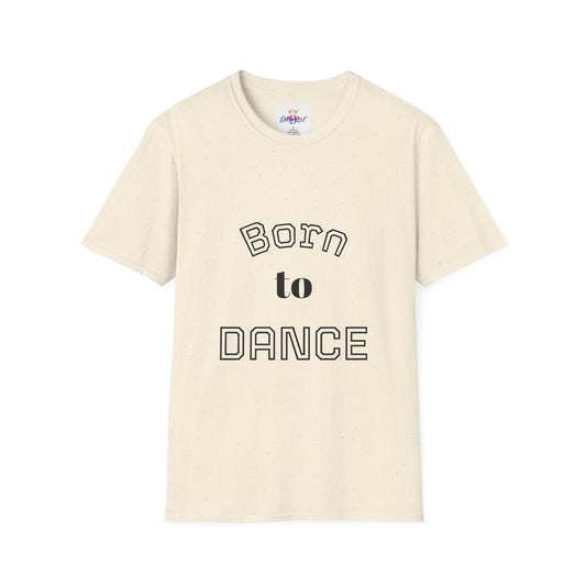 Born to Dance Unisex T-Shirt