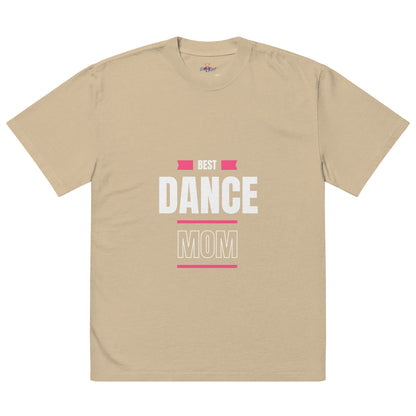 Best Dance Mom (Oversized faded t-shirt)