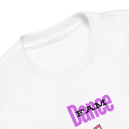 Dance Fam (Toddler Short Sleeve Tee)