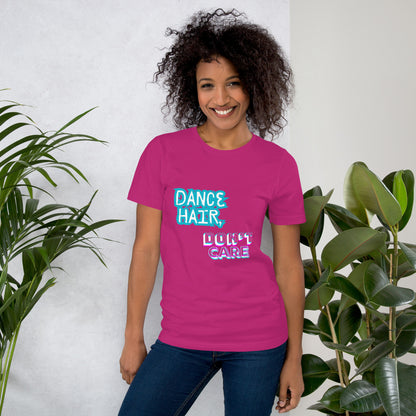 Dance hair (Unisex t-shirt)