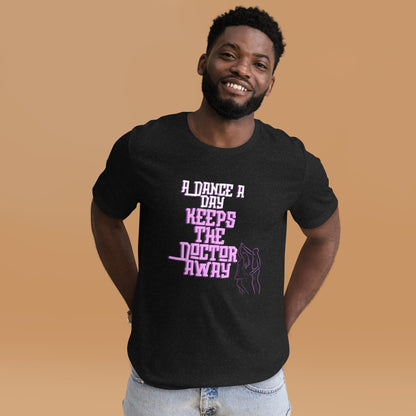 Dance a day (Unisex t-shirt)