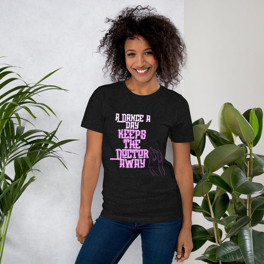 Dance a day (Unisex t-shirt)