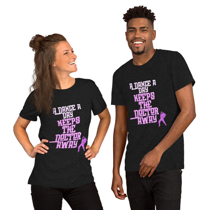 Dance a day (Unisex t-shirt)