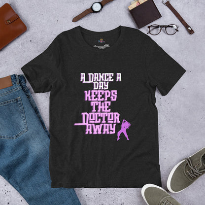 Dance a day (Unisex t-shirt)