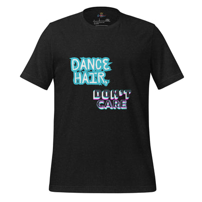 Dance hair (Unisex t-shirt)