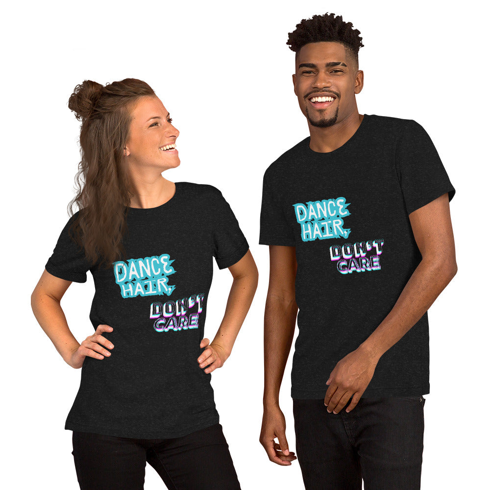 Dance hair (Unisex t-shirt)