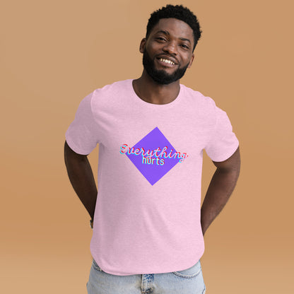 Everything hurts (Unisex t-shirt)