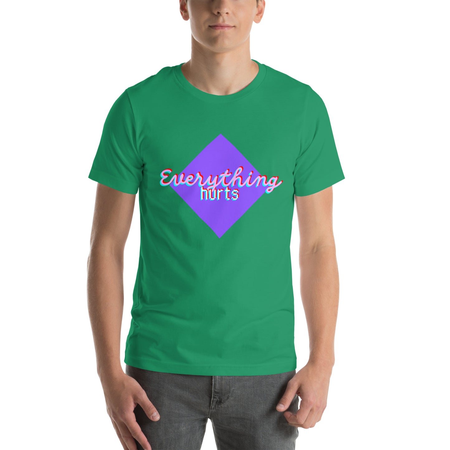 Everything hurts (Unisex t-shirt)