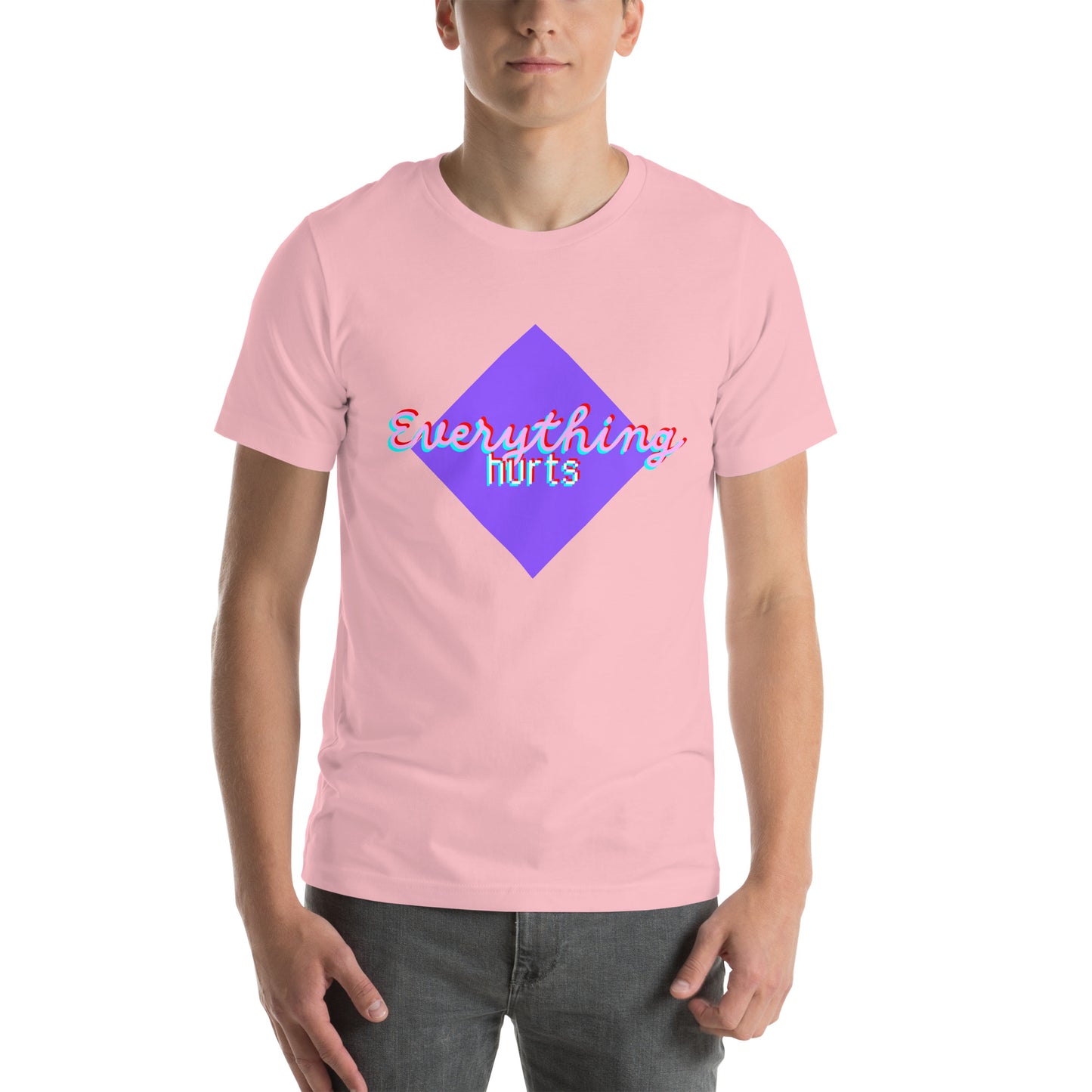 Everything hurts (Unisex t-shirt)