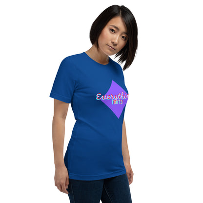 Everything hurts (Unisex t-shirt)