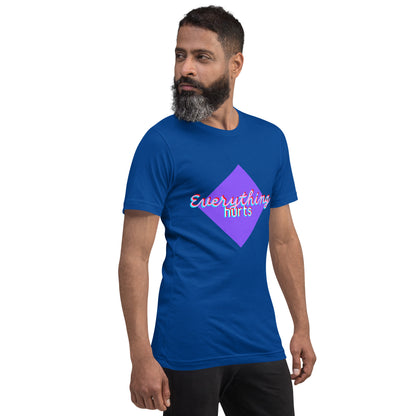 Everything hurts (Unisex t-shirt)